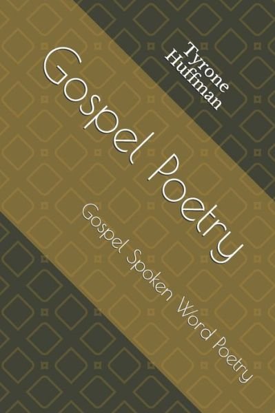 Tyrone Liketh Huffman · Gospel Poetry (Pocketbok) (2019)