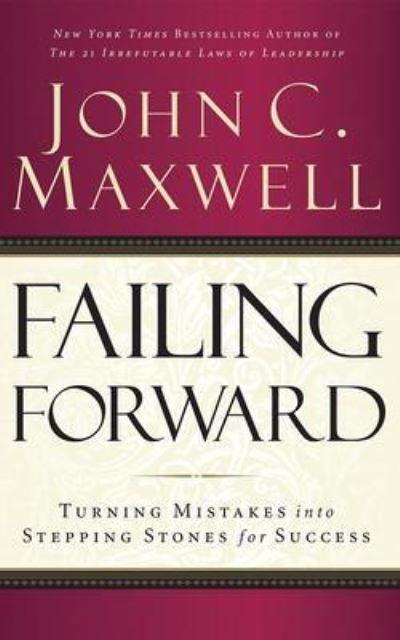 Failing Forward - John C. Maxwell - Muzyka - Brilliance Corporation - 9781713505402 - 11 lutego 2020