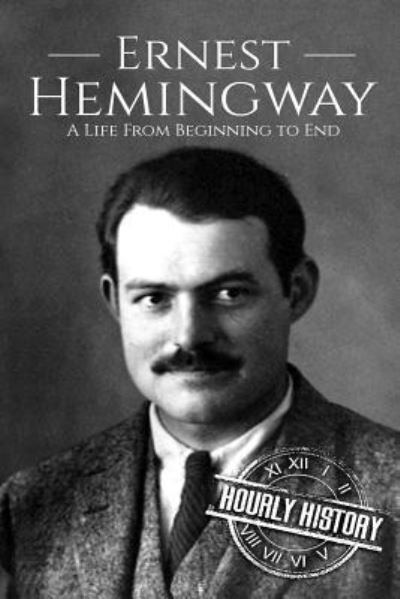 Cover for Hourly History · Ernest Hemingway (Pocketbok) (2018)
