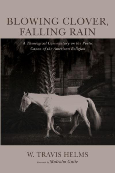 Cover for W Travis Helms · Blowing Clover, Falling Rain (Paperback Book) (2020)