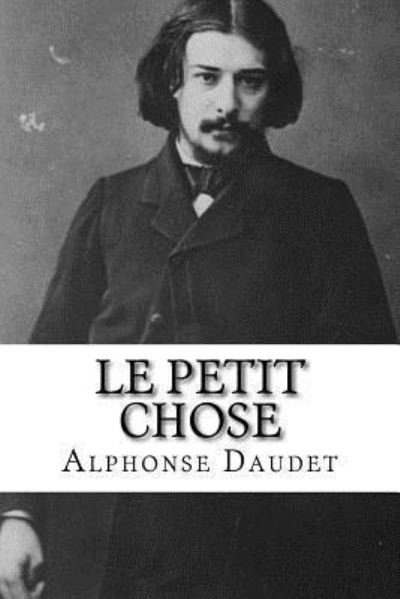 Cover for Alphonse Daudet · Le petit Chose (Pocketbok) (2018)