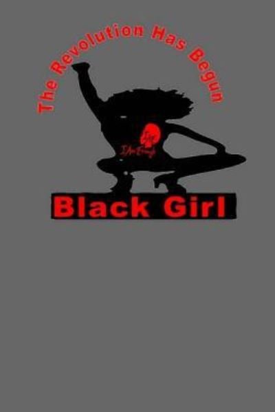 Cover for Black Girl Fly · The revolution has begun black girl (Paperback Book) (2018)
