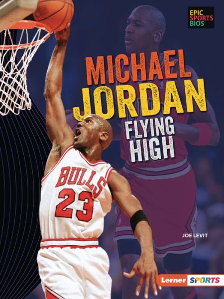 Cover for Joe Levit · Michael Jordan Flying High (Book) (2020)