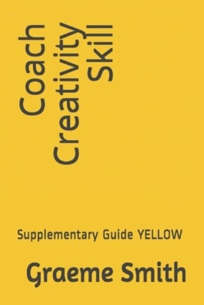 Cover for Graeme Smith · Coach Creativity Skill (Book) (2018)