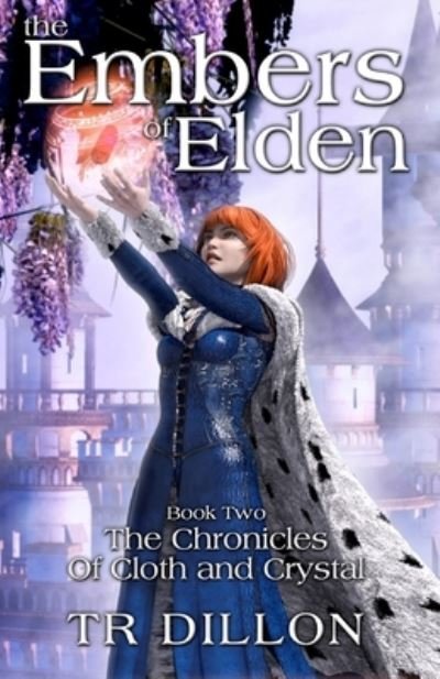 Cover for Tr Dillon · The Embers of Elden (Paperback Book) (2019)