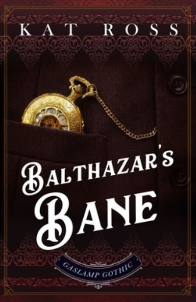 Cover for Kat Ross · Balthazar's Bane (Paperback Book) (2020)