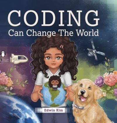 Cover for Edwin Kim · Coding Can Change the World (Inbunden Bok) (2021)