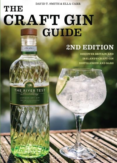 Craft Gin Guide - David Smith - Libros - Duncan Petersen Publishing Ltd - 9781739668402 - 28 de octubre de 2022