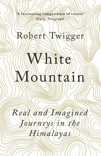 Cover for Robert Twigger · White Mountain (Paperback Book) (2017)