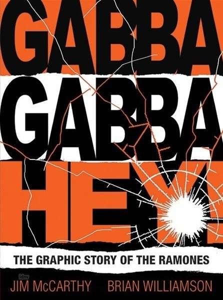 Cover for Jim Mccarthy · Gabba Gabby Hey: The Ramones Graphic (Pocketbok) (2013)
