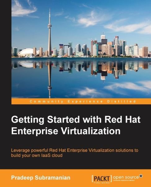 Cover for Pradeep Subramanian · Getting Started with Red Hat Enterprise Virtualization (Paperback Book) (2014)