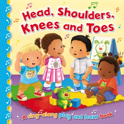 Cover for Head, Shoulders, Knees and Toes - Sing-Along Play and Learn (Board book) (2019)