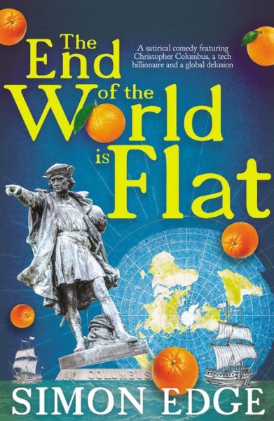 The End of the World Is Flat - Simon Edge - Books - Eye Books - 9781785632402 - August 16, 2021