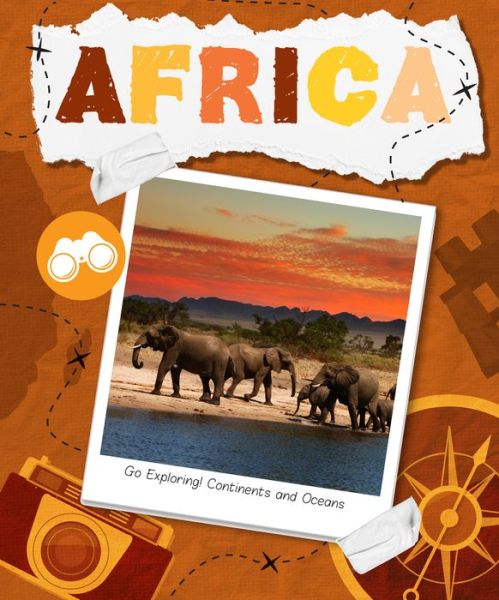 Cover for Steffi Cavell-Clarke · Africa - Go Exploring! Continents and Oceans (Hardcover Book) (2016)