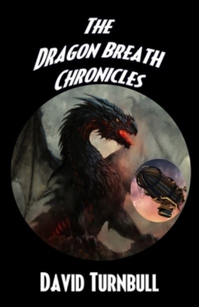 Cover for David Turnbull · Dragon Breath Chronicles (Book) (2023)