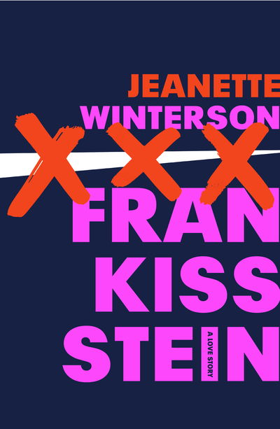 Cover for Jeanette Winterson · Frankissstein: A Love Story (Gebundenes Buch) (2019)