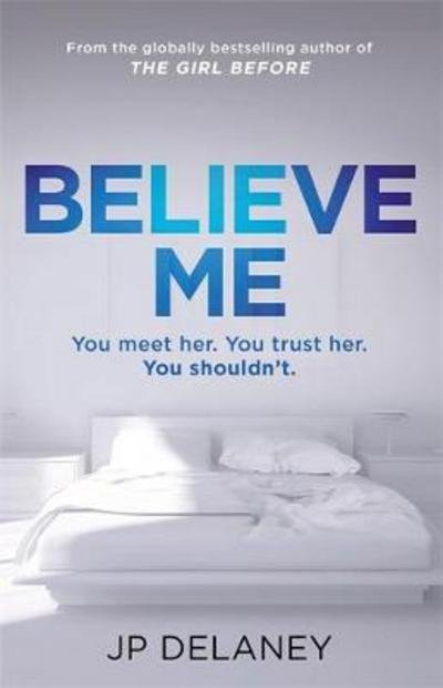 Cover for J. P. Delaney · Believe Me (Hardcover bog) (2018)