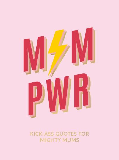 Cover for Summersdale Publishers · Mum Pwr: Kick-Ass Quotes for Mighty Mums (Hardcover Book) (2021)