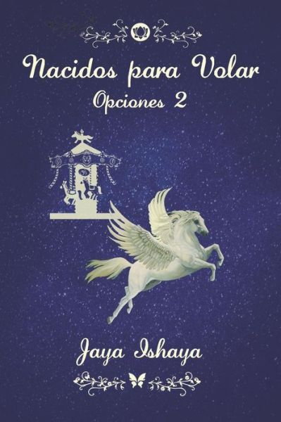 Cover for Jaya Ishaya · Nacidos Para Volar (Paperback Book) (2018)