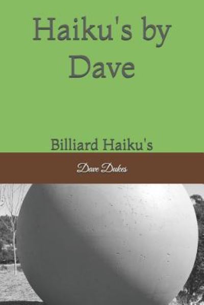 Cover for Dave Dukes · Haiku's by Dave (Paperback Book) (2018)