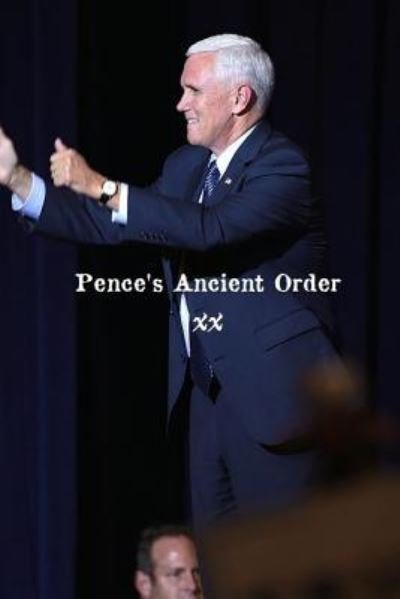 Cover for X X · Pence's Ancient Order (Paperback Book) (2019)