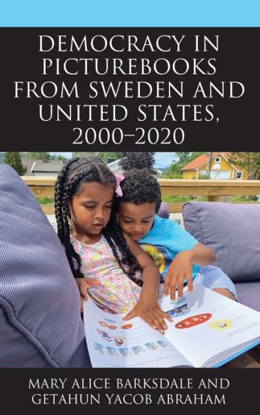 Cover for Mary Alice Barksdale · Democracy in Picturebooks from Sweden and United States, 2000–2020 (Hardcover Book) (2021)