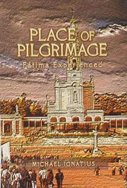 Cover for Michael Ignatius · Place of Pilgrimage (Hardcover Book) (2019)