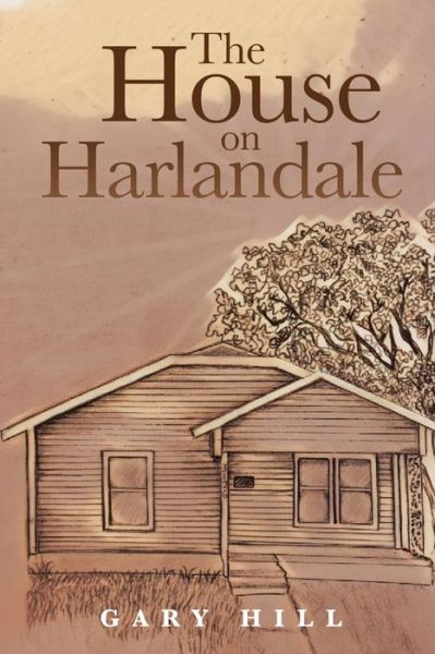 Cover for Gary Hill · The House on Harlandale (Pocketbok) (2020)