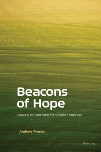 Cover for Andrew Pearce · Beacons of Hope: Lessons we can learn from resilient teachers (Paperback Book) [New edition] (2022)