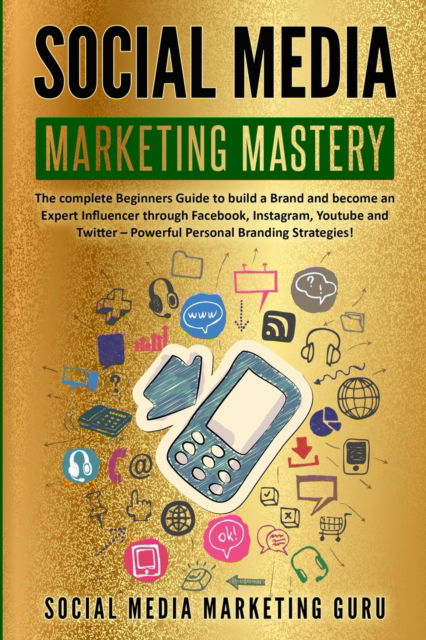 Cover for Social Media Marketing Guru · Social Media Marketing Mastery (Paperback Book) (2020)