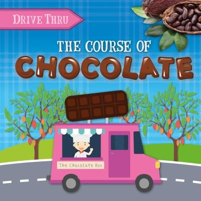 Cover for Harriet Brundle · The Course of Chocolate - Drive Thru (Gebundenes Buch) (2022)