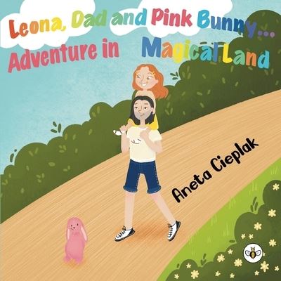 Cover for Aneta Cieplak · Leona, Dad and Pink Bunny (Paperback Book) (2023)