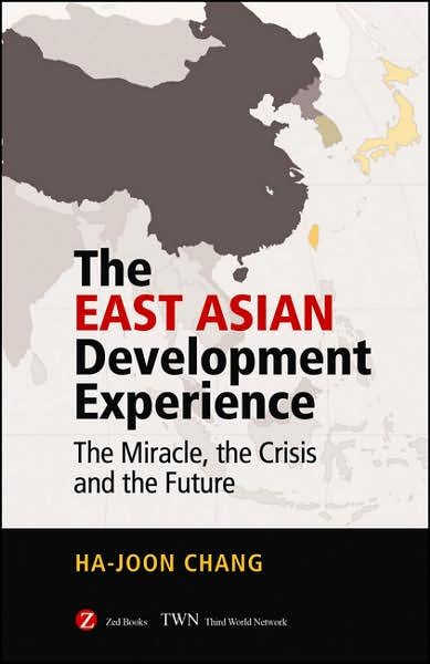 Cover for Ha-Joon Chang · The East Asian Development Experience: The Miracle, the Crisis and the Future (Gebundenes Buch) (2007)