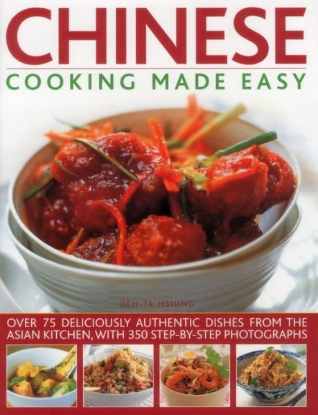 Cover for Deh-Ta Hsiung · Chinese Cooking Made Easy: Over 75 Deliciously Authentic Dishes from the Asian Kitchen, with 300 Step-by-step Photographs (Paperback Bog) (2014)