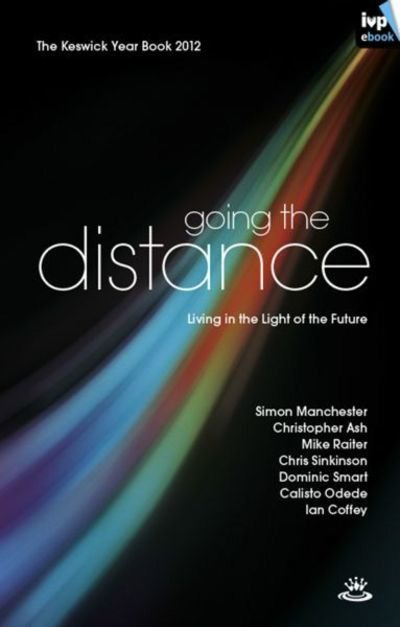 Cover for McQuoid, Elizabeth (Author) · Going the Distance: Keswick Year Book 2012 - Keswick Study Guides (Paperback Book) (2013)