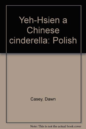 Cover for Dawn Casey · Yeh-Hsien a Chinese Cinderella in Polish and English - Folk Tales (Paperback Book) (2006)