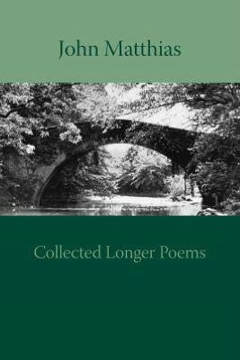 Cover for John Matthias · Collected Longer Poems (Paperback Book) (2012)