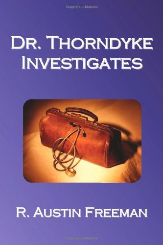 Dr. Thorndyke Investigates - R. Austin Freeman - Böcker - Oxford City Press - 9781849024402 - 14 maj 2011