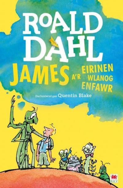 Cover for Roald Dahl · James a'r Eirinen Wlanog Enfawr (Paperback Book) (2016)
