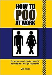 Cover for Mats and Enzo · How to Poo at Work: The golden rules of relieving yourself in the workplace (Paperback Book) (2009)