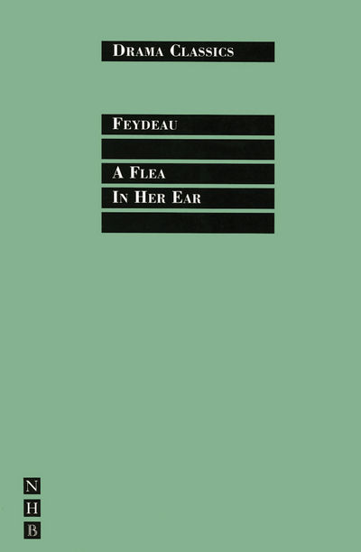 Cover for Georges Feydeau · A Flea in Her Ear - Drama Classics (Paperback Book) [New edition] (2000)