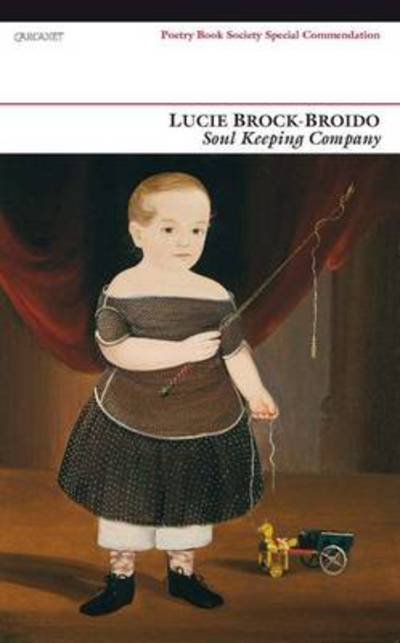 Soul Keeping Company: Selected Poems - Lucie Brock-Broido - Books - Carcanet Press Ltd - 9781857548402 - October 31, 2006