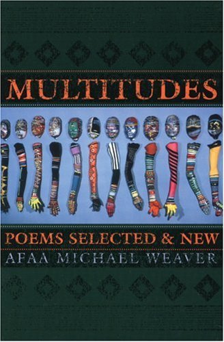 Cover for Afaa Michael Weaver · Multitudes: Poems Selected &amp; New (Innbunden bok) [1st edition] (2000)