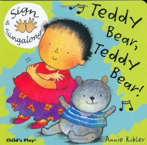 Cover for Annie Kubler · Sign and Sing Along: Teddy Bear, Teddy Bear! (Board book) (2005)