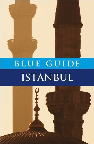 Cover for John Freely · Blue Guide Istanbul - Blue Guides (Paperback Book) [6 Revised edition] (2011)