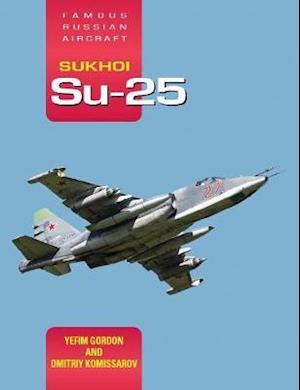 Cover for Gordon, Yefim (Author) · Famous Russian Aircraft Sukhoi Su-25 (Hardcover Book) (2020)