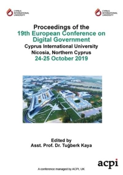 Cover for Tugberk Kaya · ECDG19 - Proceedings of the 19th European Conference on Digital Government (Paperback Bog) (2019)