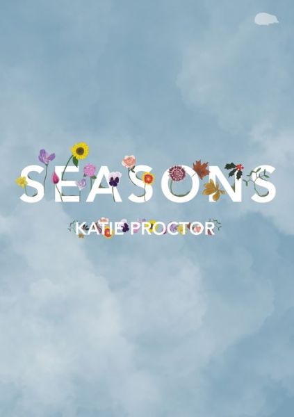 Seasons - Katie Proctor - Bøger - Hedgehog Poetry Press - 9781913499402 - 17. august 2020