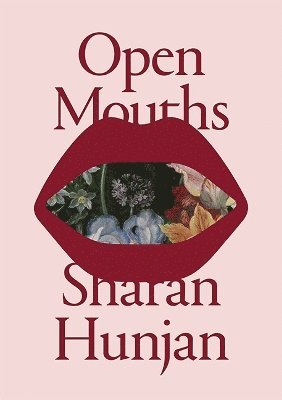 Cover for Sharan Hunjan · Open Mouths - Sharan Hunjan (Paperback Book) (2024)