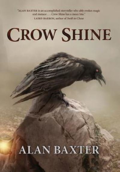 Cover for Alan Baxter · Crow Shine (Inbunden Bok) (2016)